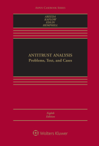 Antitrust Analysis: Problems, Text, and Cases (8th Edition) - Epub + Converted Pdf